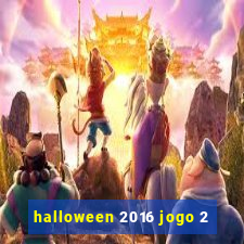 halloween 2016 jogo 2